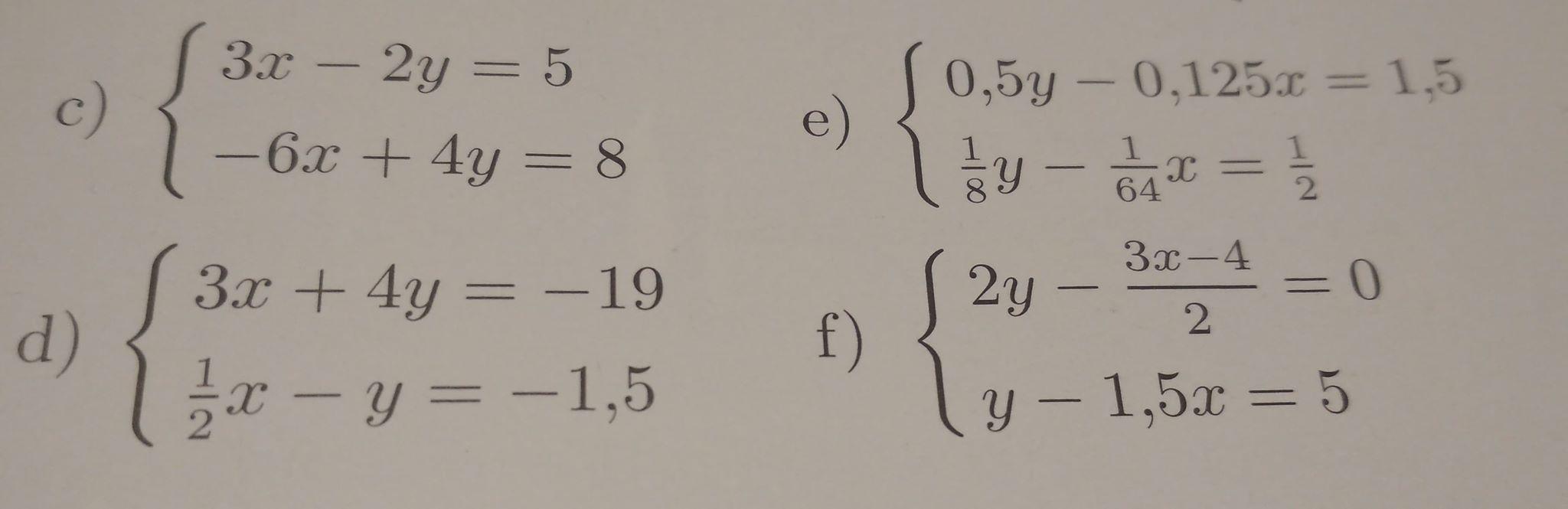 Rozwiąż algebraicznie i graficznie układ równań.c) { 3x - 2y = 5{ -6x