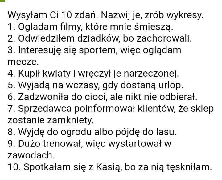 Wysyłam Ci 10 zdań. Nazwij je, zrób wykresy. 1. Ogladam filmy, które mnie śmieszą. 2. Odwiedziłem - załącznik 1